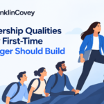 Leadership Qualities Every First-Time Manager Should Build